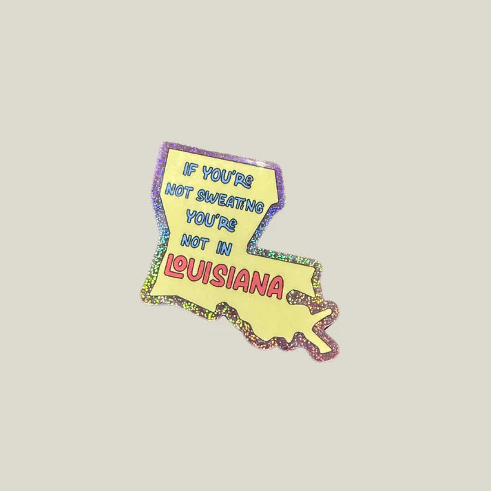 Louisiana SWEAT! Sticker