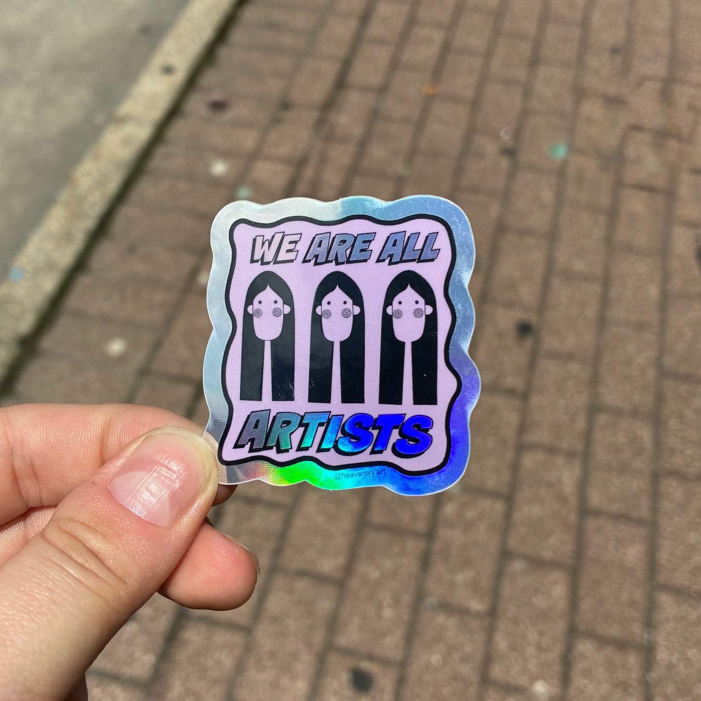 We Are All Artists Sticker
