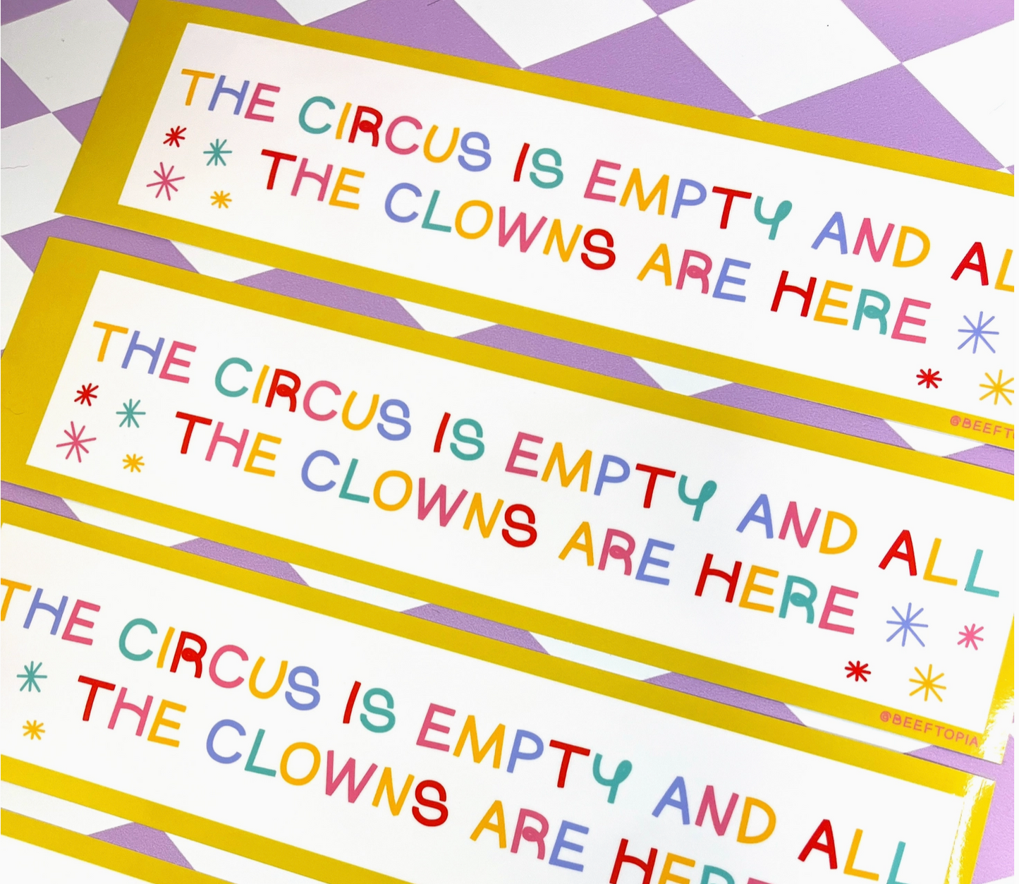 The Circus Is Empty Bumper Sticker