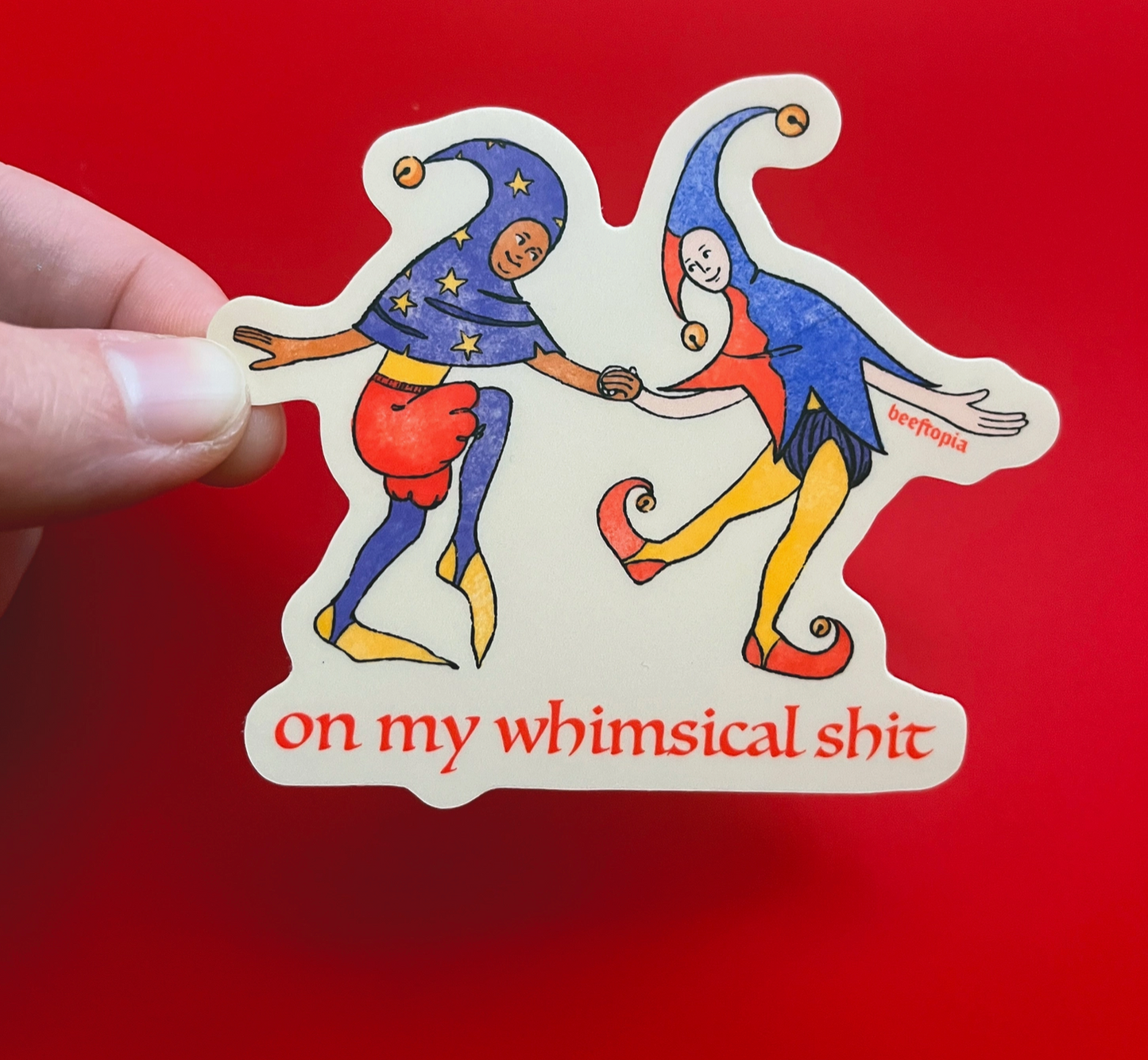 On My Whimsical Shit Sticker