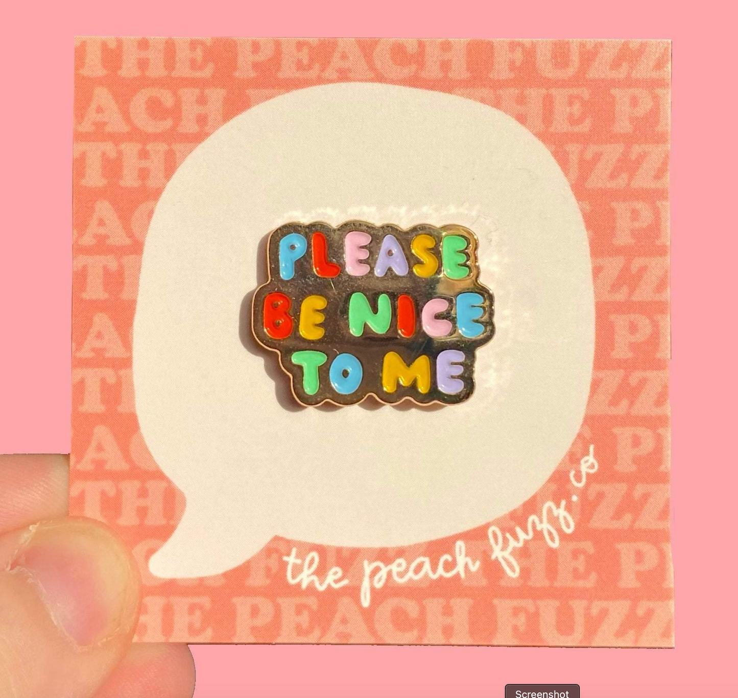 Please Be Nice To Me Enamel Pin