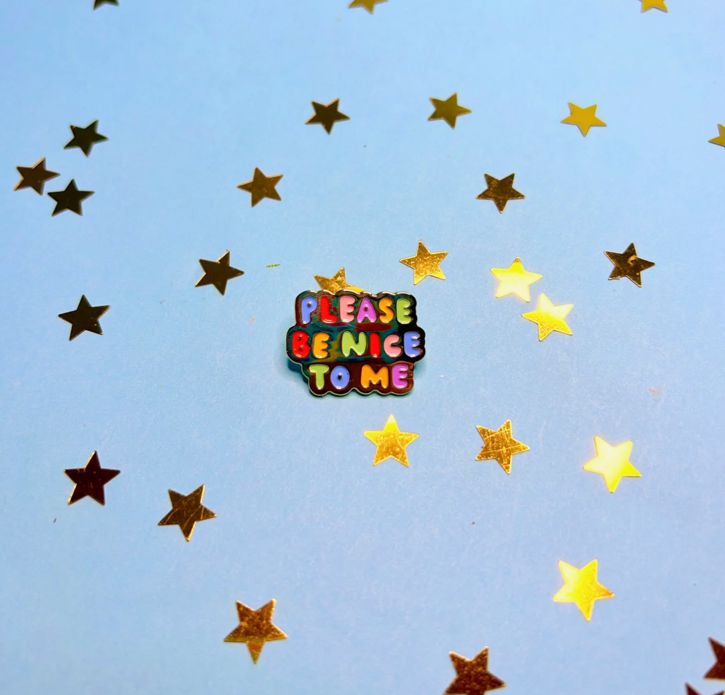 Please Be Nice To Me Enamel Pin