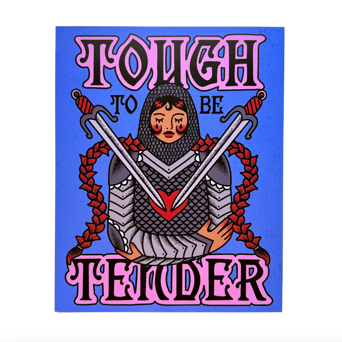 Tough to be Tender Print