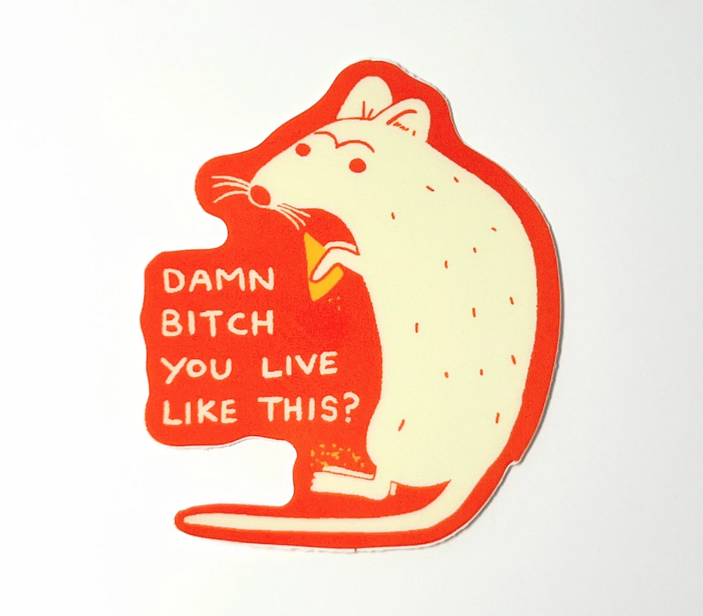 Damn Bitch Rat Sticker