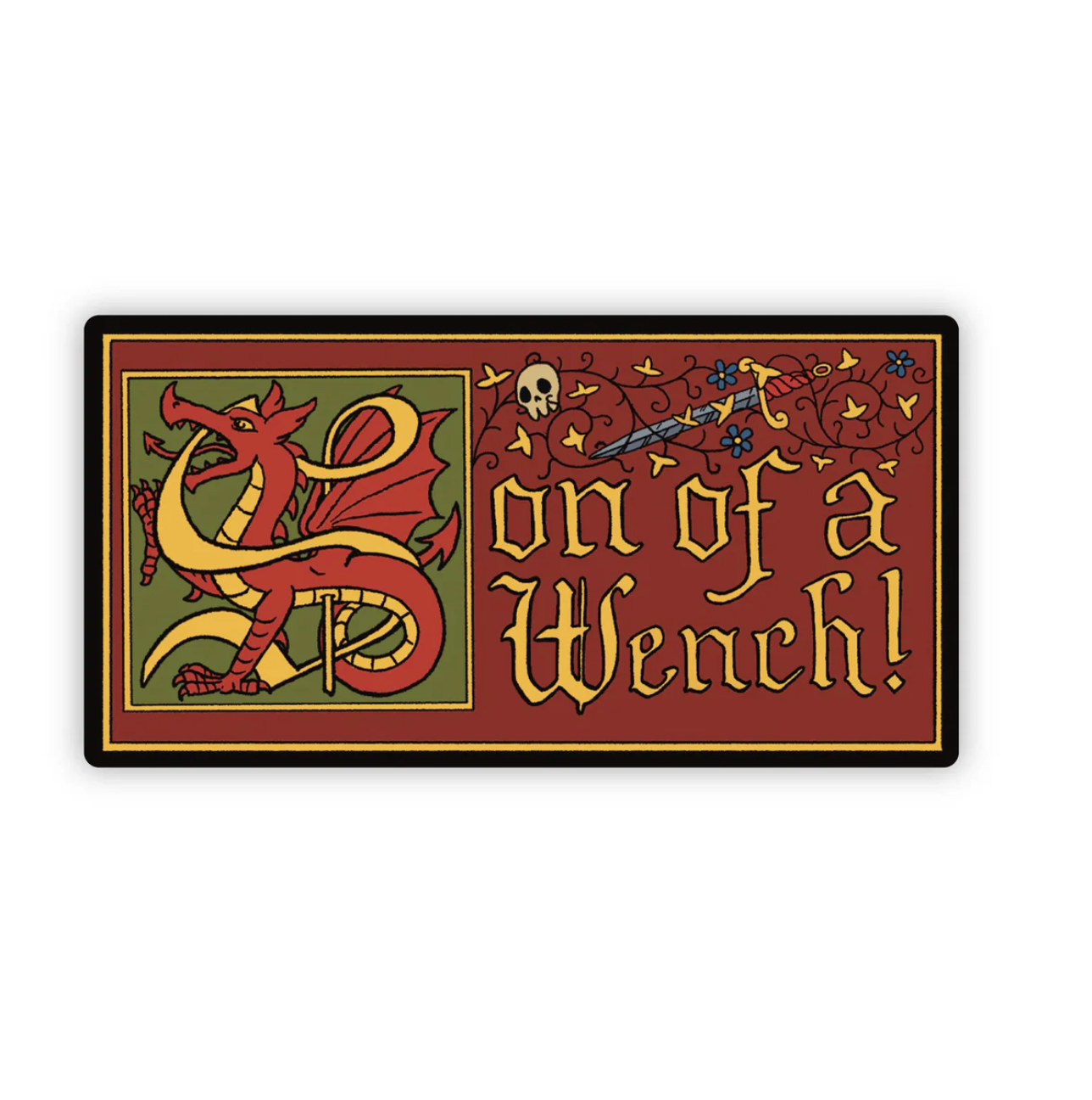 Son of a Wench! Sticker