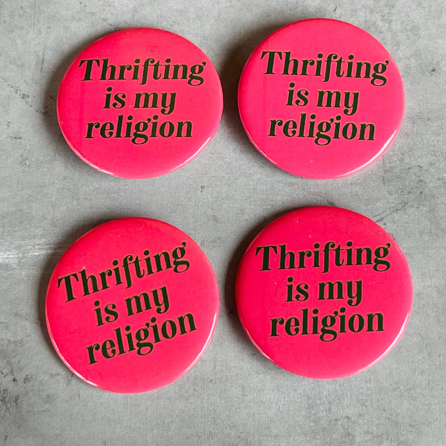 Thrifting is my religion retro style Pinback button pin