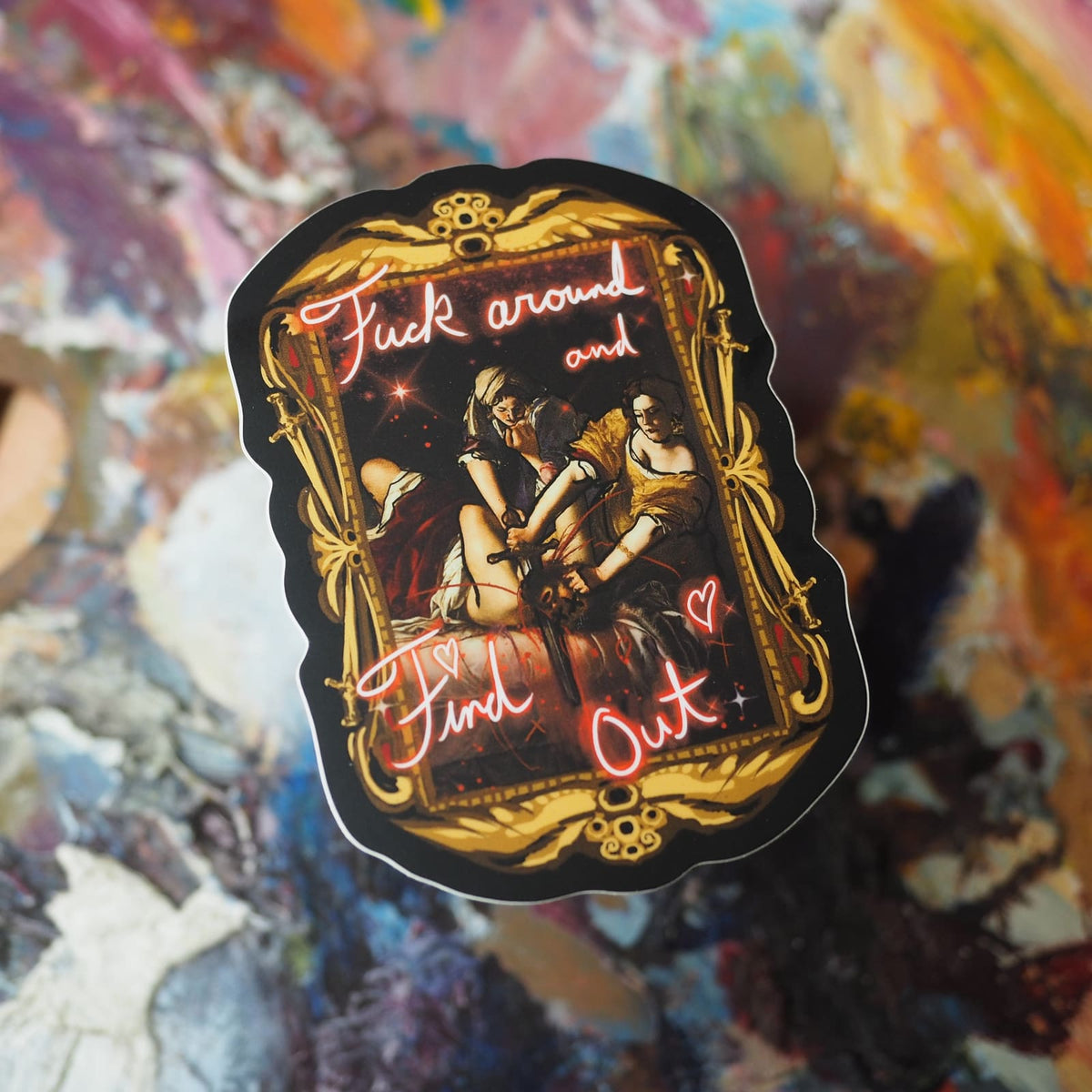 "Fuck Around and Find Out" Artemisia Sticker