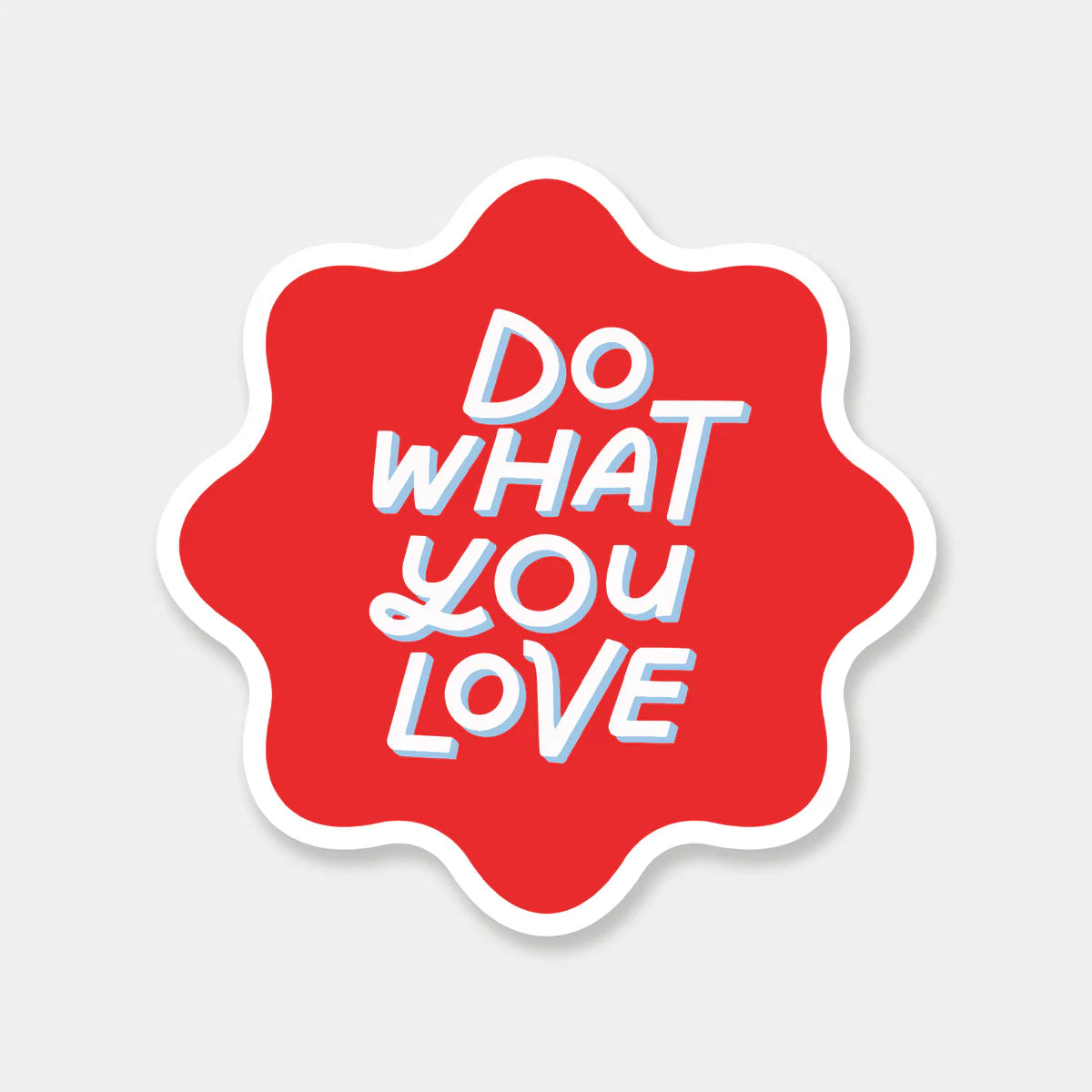 Do What You Love Sticker