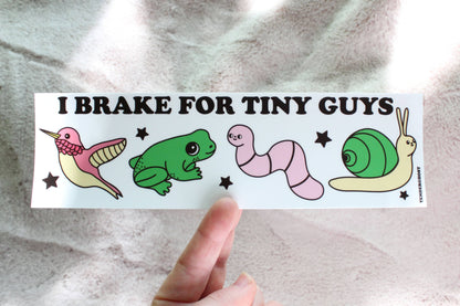 I Brake For Tiny Guys Bumper Sticker