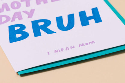 Happy Mother's Day, Bruh Card Gen Z Zoomer Mother's Day Card
