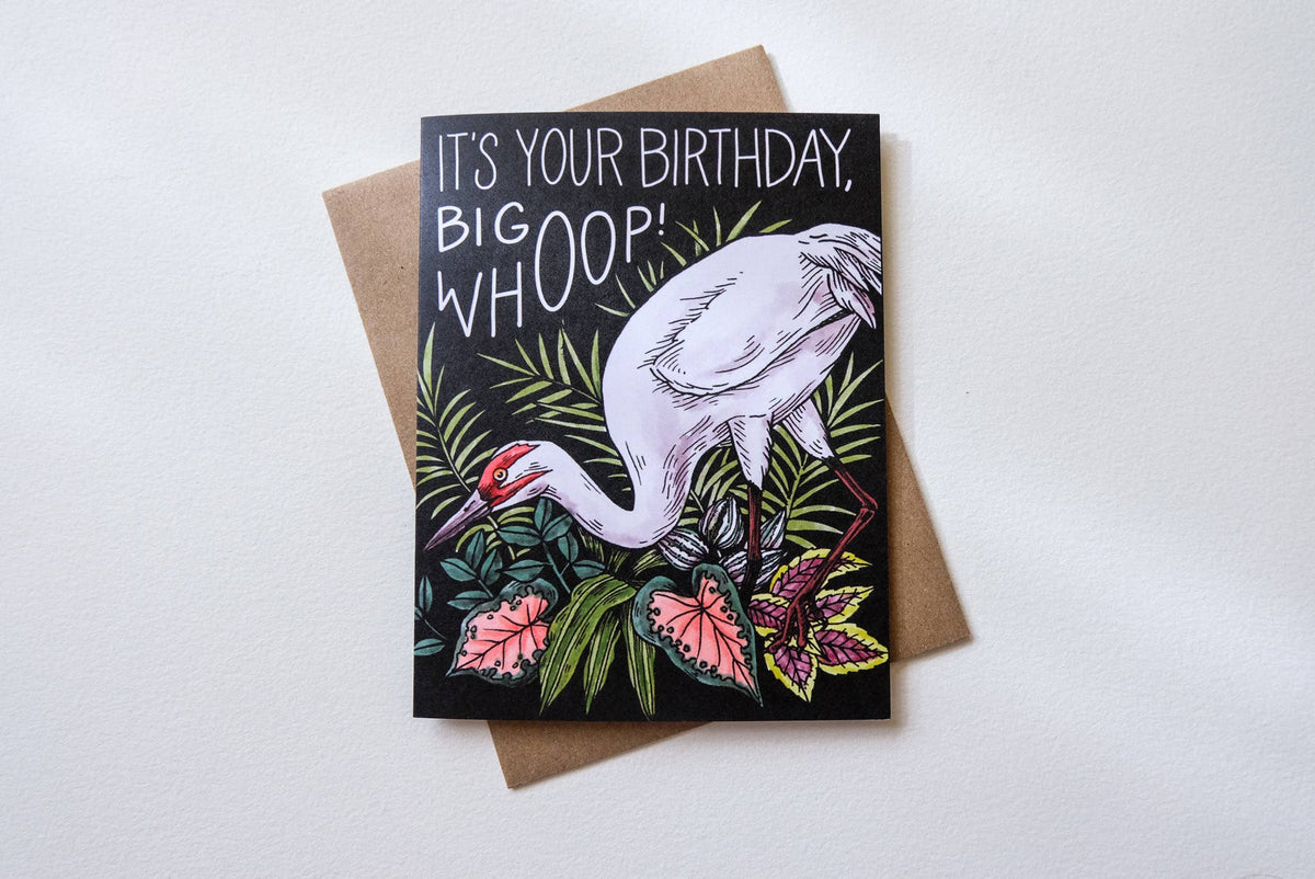 It's Your Birthday, Big Whoop! Card