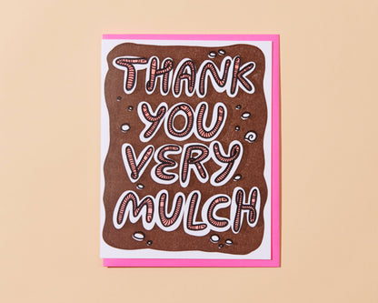 Thank You Very Mulch Garden Letterpress Greeting Card - gardener gift