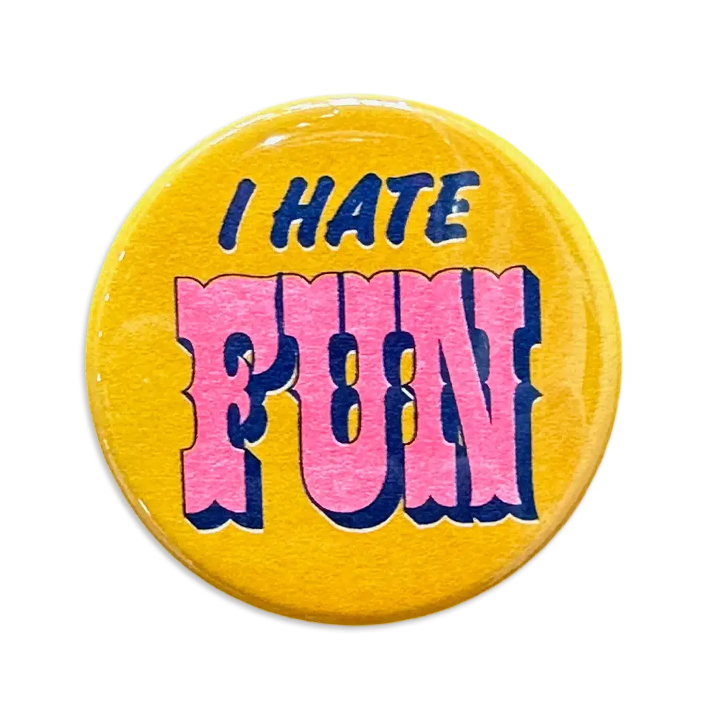 I Hate Fun Button