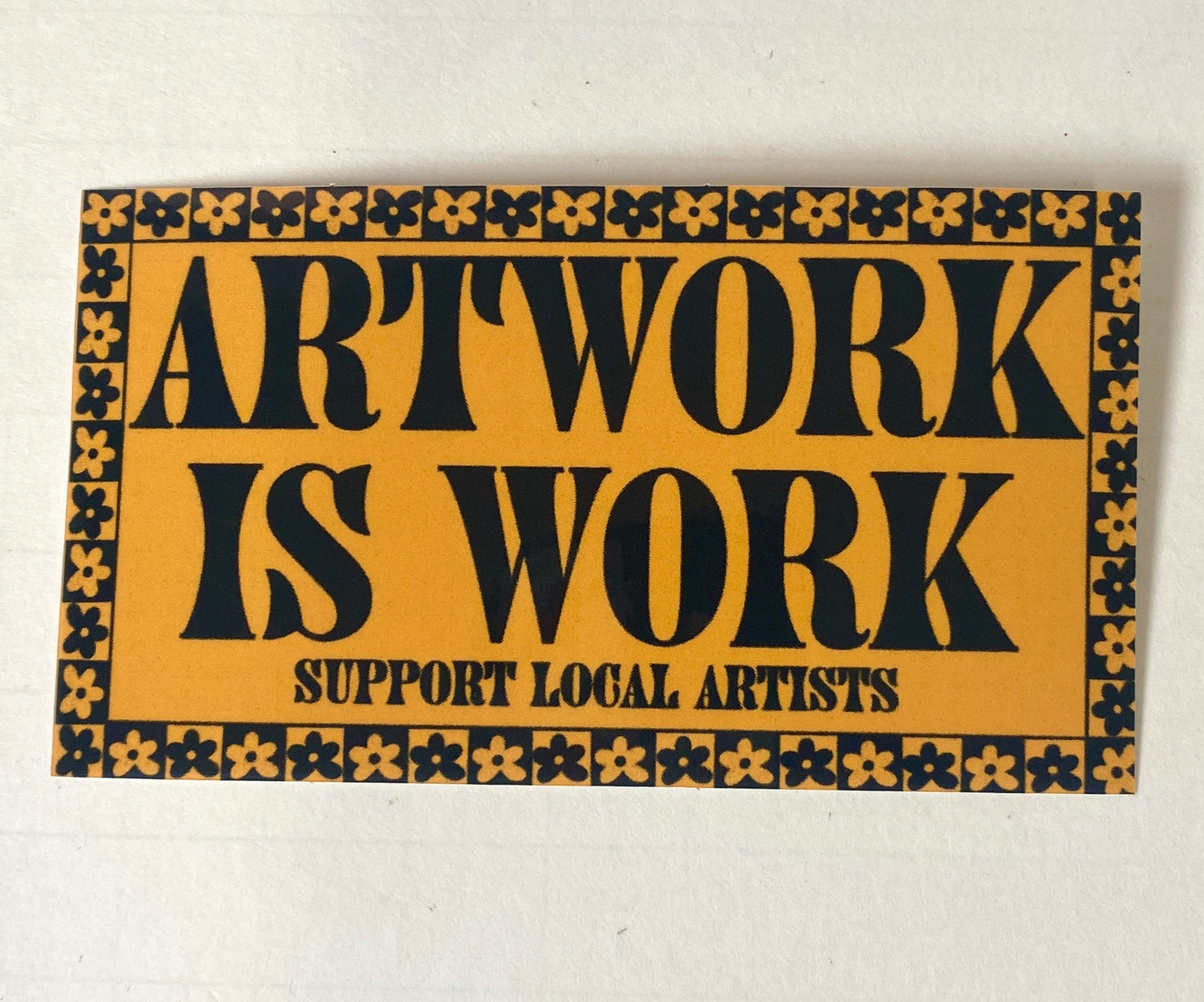 Artwork is Work Sticker