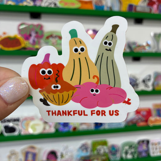 Thankful for Us Sticker