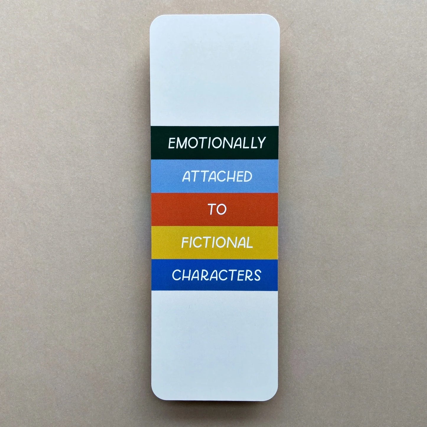 Emotionally Attached To Fictional Characters Bookmark