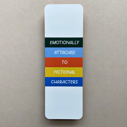 Emotionally Attached To Fictional Characters Bookmark
