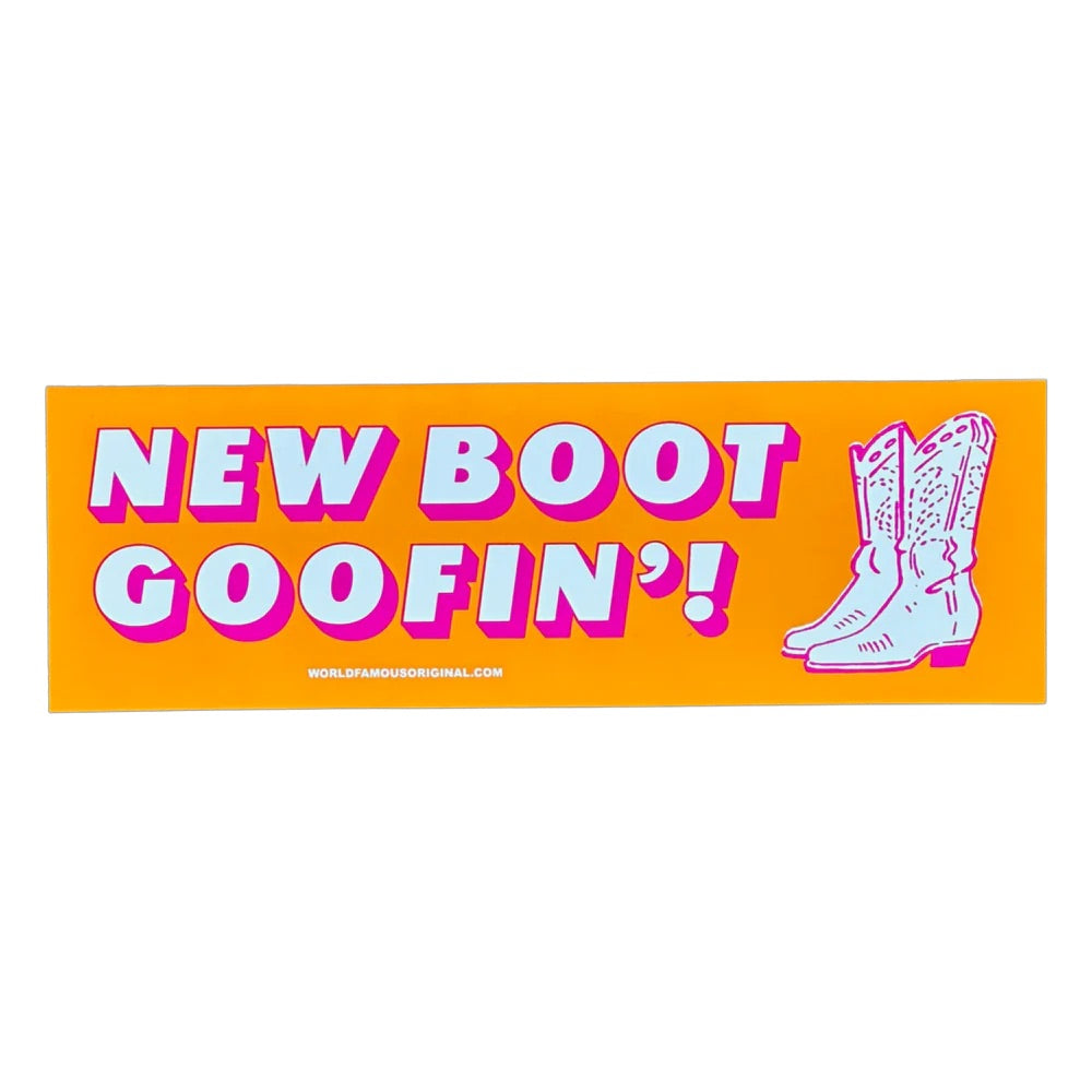 New Boot Goofin Bumper Sticker