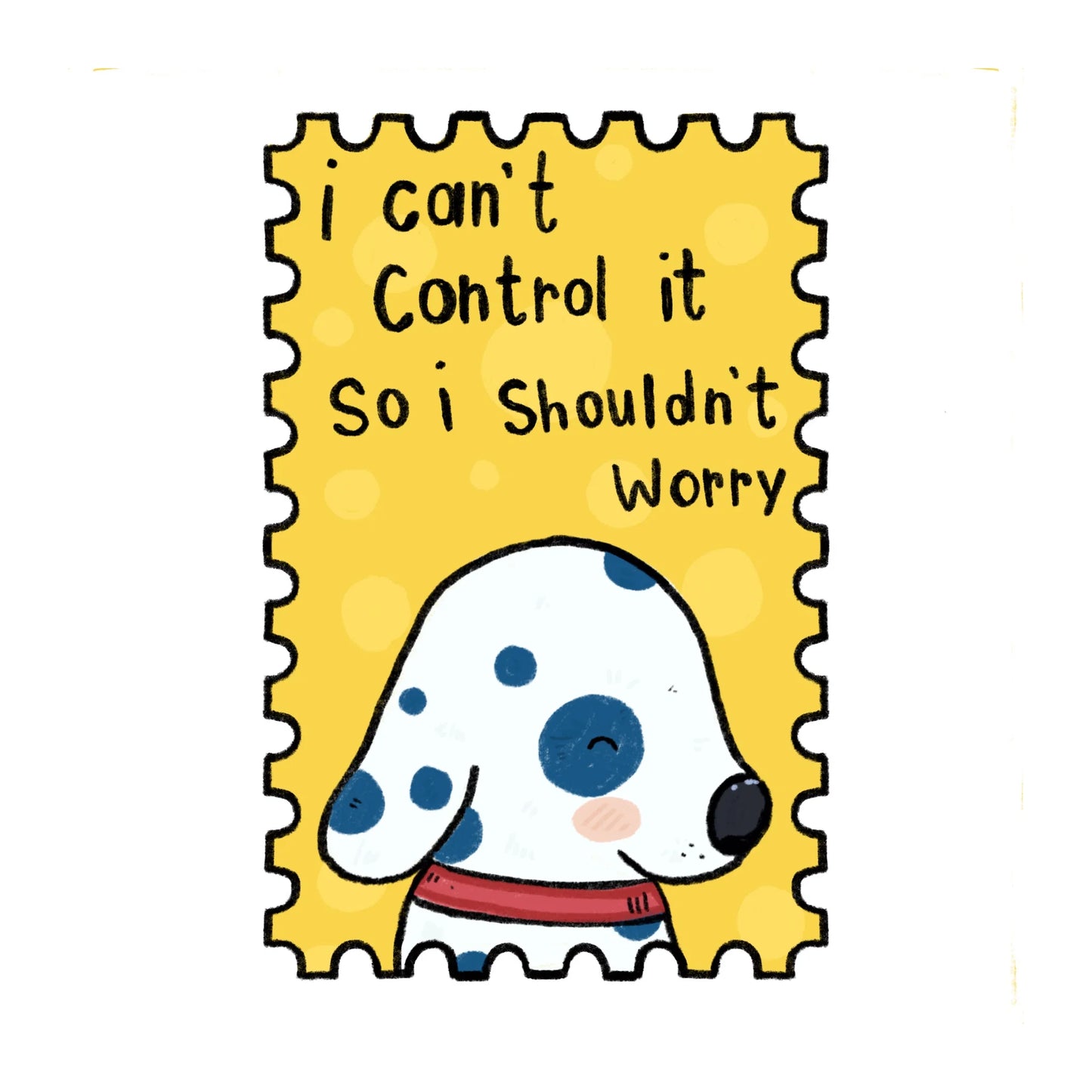I Shouldn't Worry Sticker