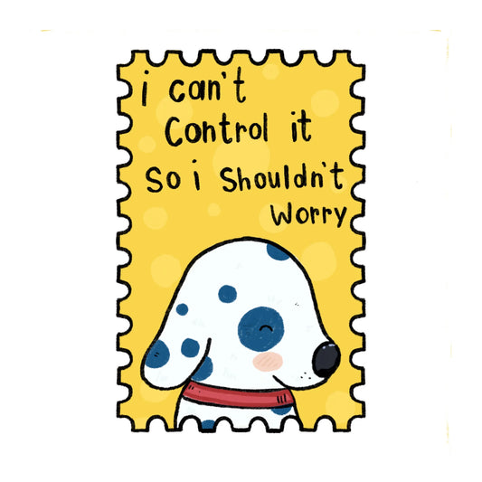 I Shouldn't Worry Sticker