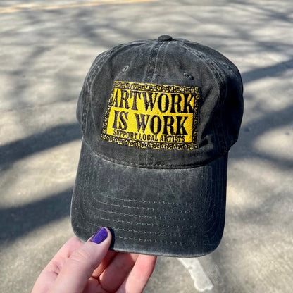 Artwork Is Work Embroidered Hat