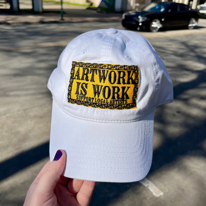Artwork Is Work Embroidered Hat