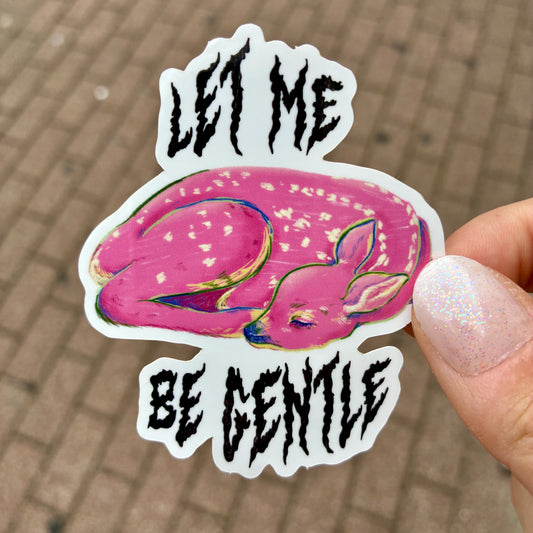 Let Me Be Gentle Sticker