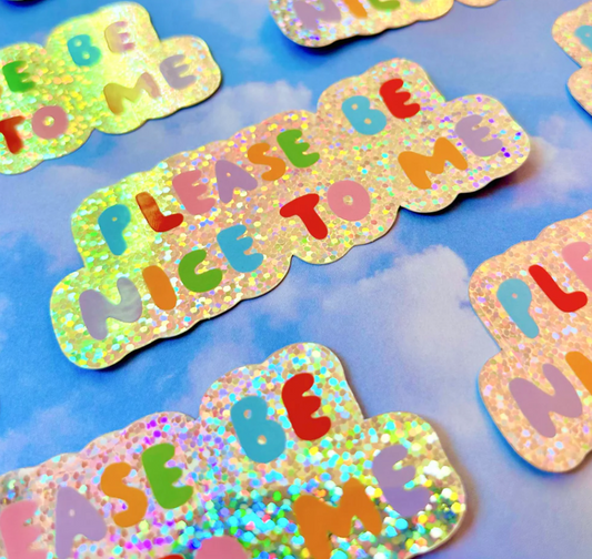 Please Be Nice To Me Sticker