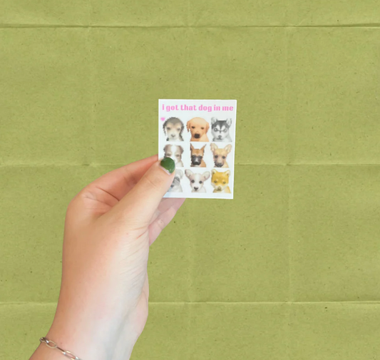 Got That Dog in Me Sticker