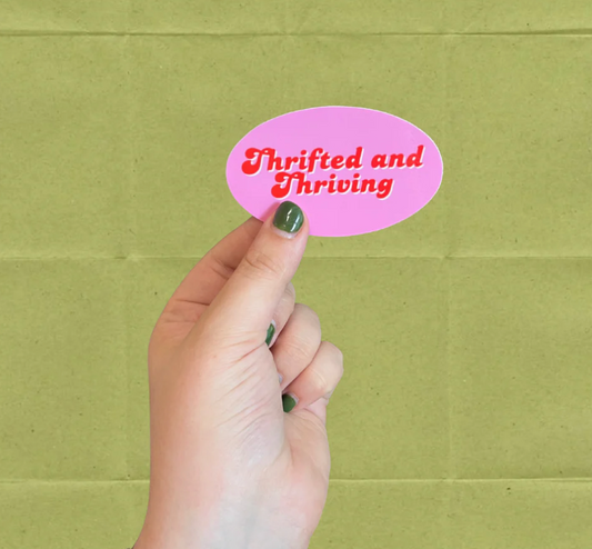 Thrifted and Thriving Sticker