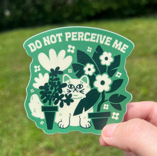 Do Not Perceive Me Sticker
