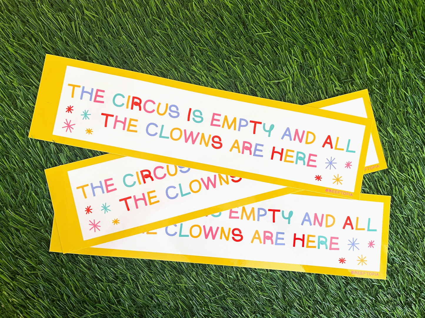 The Circus Is Empty Bumper Sticker