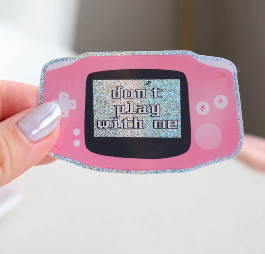 Don't Play With Me Sticker