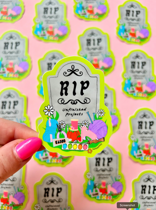R.I.P. Unfinished Projects Sticker