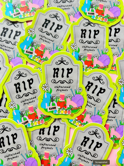 R.I.P. Unfinished Projects Sticker