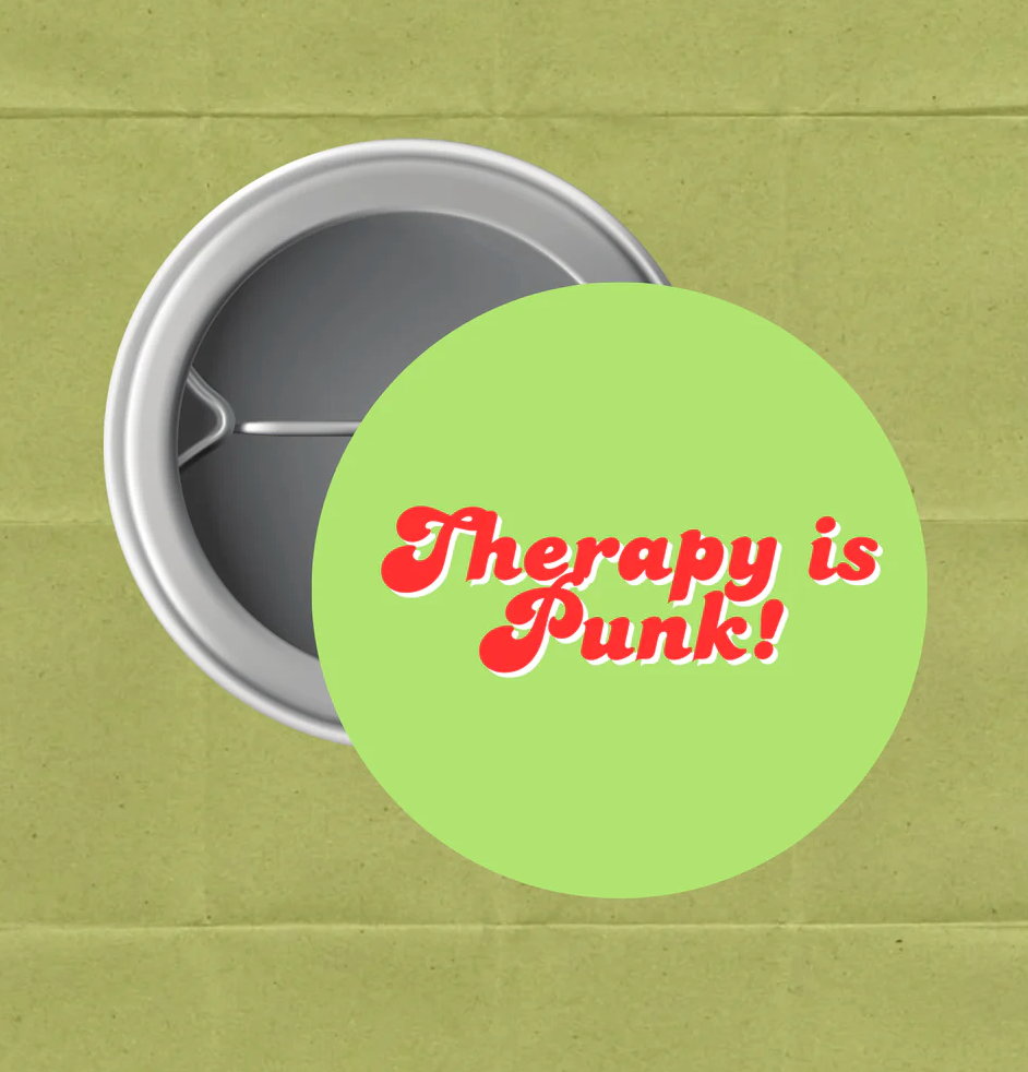 Therapy Is Punk! Button