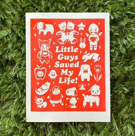 Little Guys Saved My Life Print