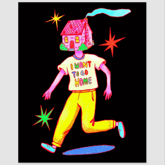 I Want to Go Home Print