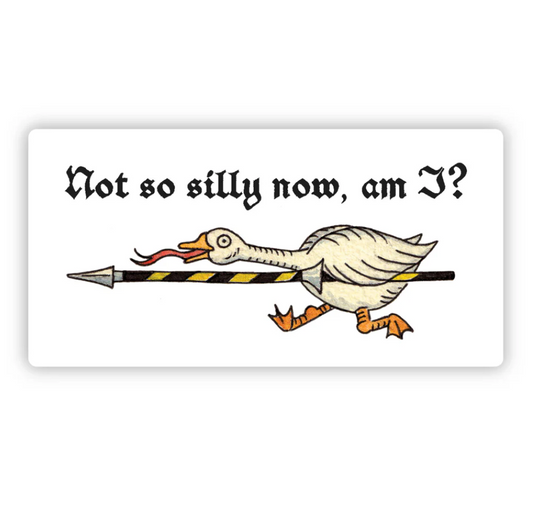 Not So Silly Goose Sticker