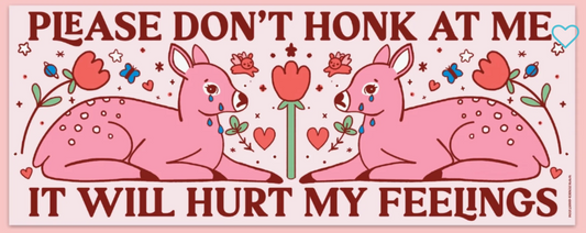 Please Don't Honk At Me Bumper Sticker