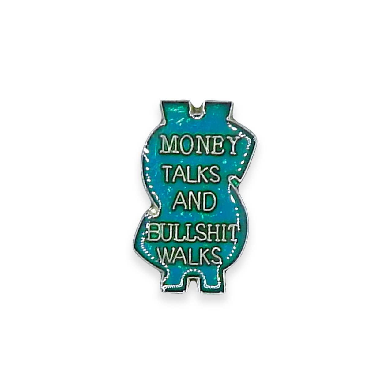 Vintage Money Talks and Bullsh*t Walks Pin