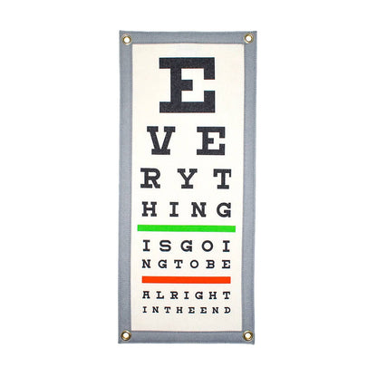 Everything Is Going To Be Alright In The End Eye Chart Camp Flag • Holy Smokes x Oxford Pennant