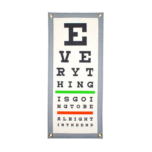 Everything Is Going To Be Alright In The End Eye Chart Pennant