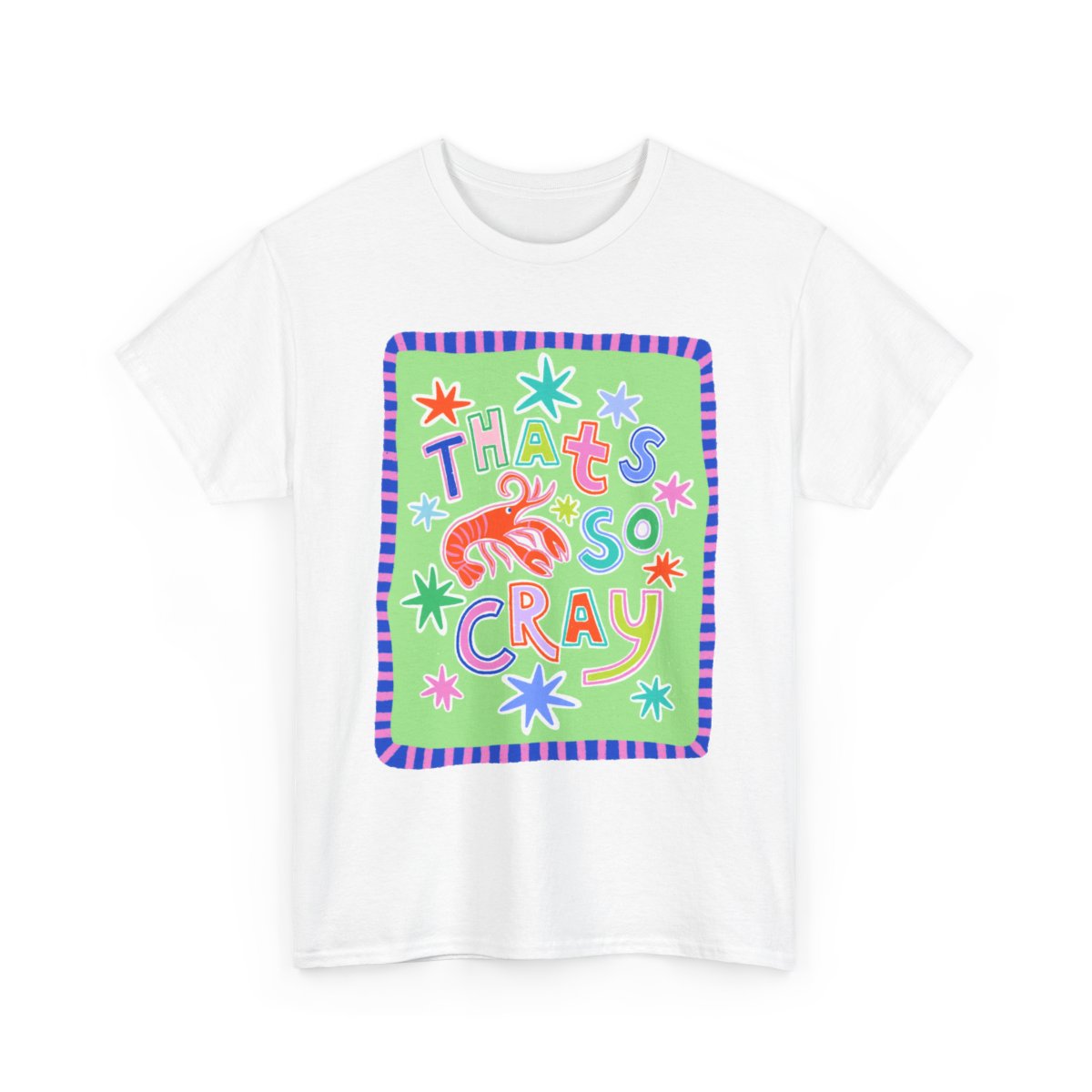 That's So Cray Shirt