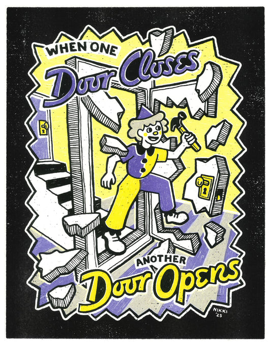 "When One Door Closes, Another Door Opens" Risograph Print