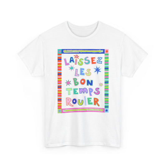 Laissez Les Bon Temps Rouler Shirt