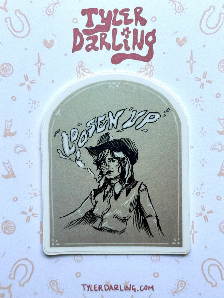 Loosen Up Sticker