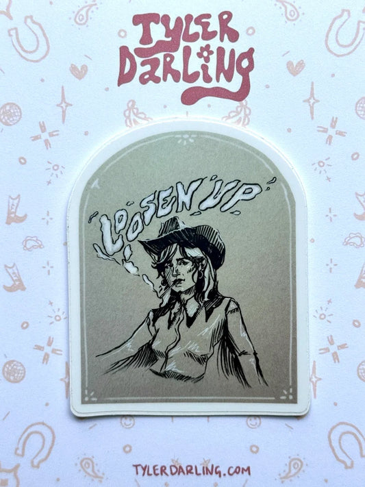 Loosen Up Sticker